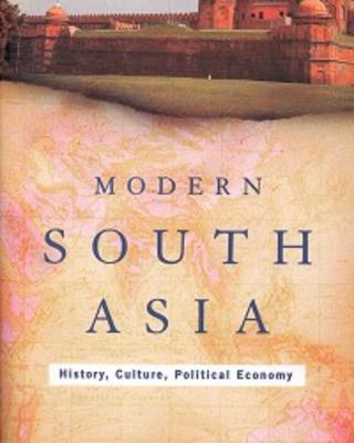 Modern South Asia: History, Culture, Political Economy